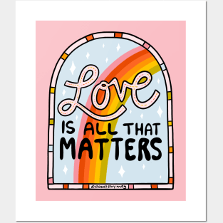 Love Is All That Matters Posters and Art